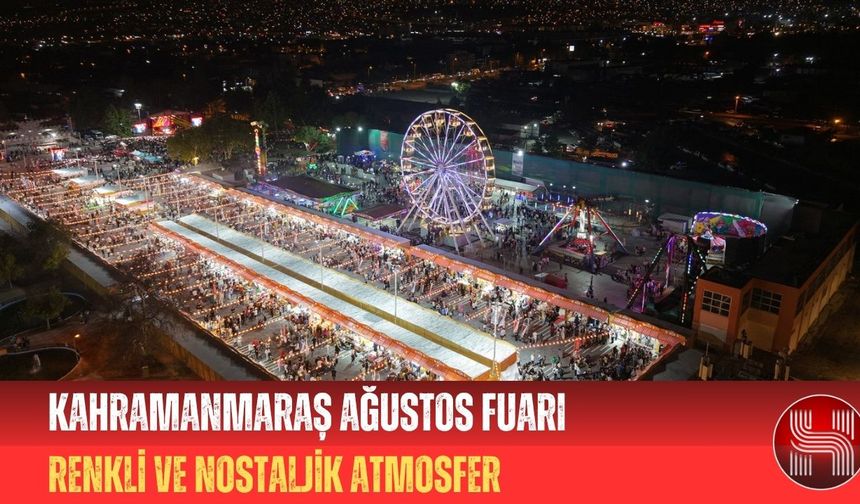 Ağustos Fuarı Kahramanmaraş’ta Rekor Ziyaretçiyle