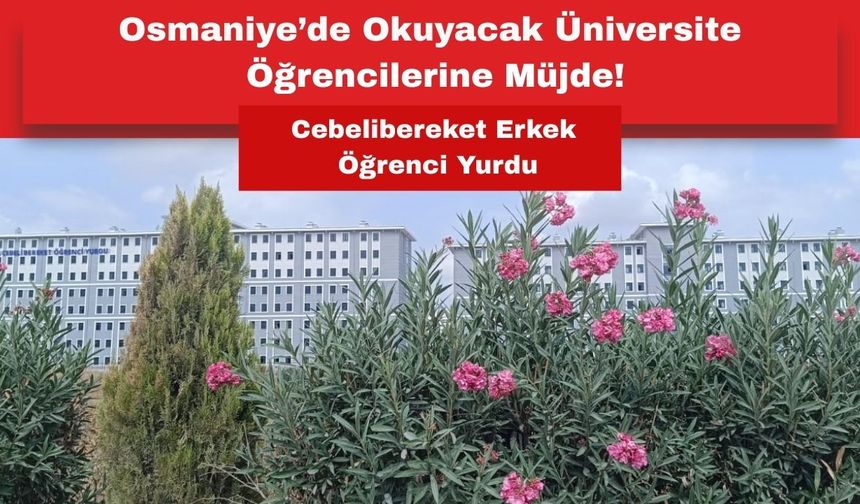 Osmaniye'ye gelecek üniversite Öğrencilerine Müjde!
