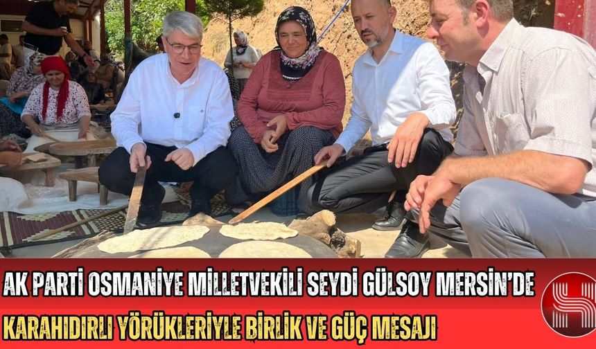 Osmaniye Milletvekili Seydi Gülsoy Mersin Erdemli’de Yörük Vatandaşlarla Buluştu