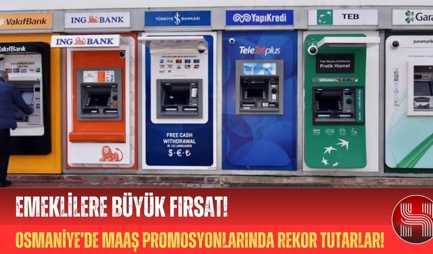 2025 Ağustos Emekli Maaş Promosyonu Osmaniye’de En Yüksek Veren Bankalar ve Güncel Tutarlar