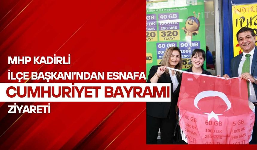 MHP Kadirli İlçe Başkanı’ndan Esnafa Cumhuriyet Bayramı Ziyareti