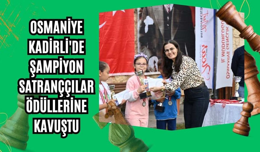 Osmaniye Kadirli'de şampiyon satranççılar ödüllerine kavuştu