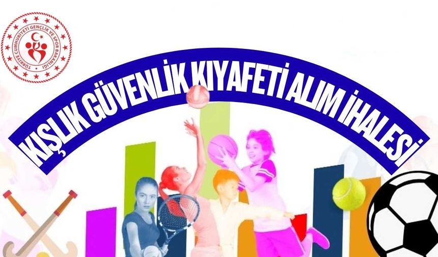 Osmaniye Gençlik ve Spor İl Müdürlüğü'nden Kışlık Güvenlik Kıyafeti Alım İhalesi