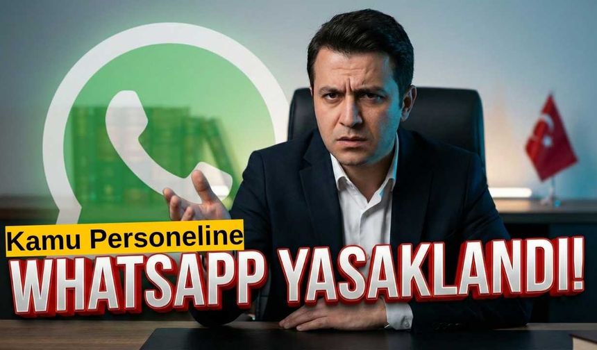 Devlet Memurları, Whatsapp Kullanımı Mesleğinizin Sonu Olabilir