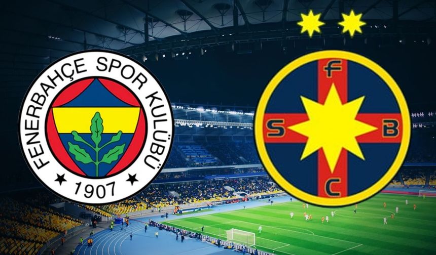 FCSB – Fenerbahçe Maçı Ne Zaman, Saat Kaçta, Hangi Kanalda? Muhtemel 11’ler