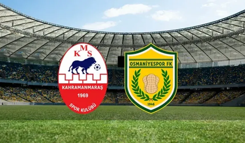 Kahramanmaraşspor - Osmaniyespor Maçı Ne Zaman, Saat Kaçta, Hangi Kanalda, Nereden İzlenir?
