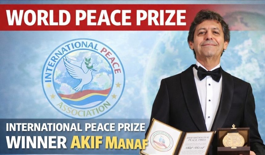 Akif Manaf’a 2025 International Peace Prize Ödülü