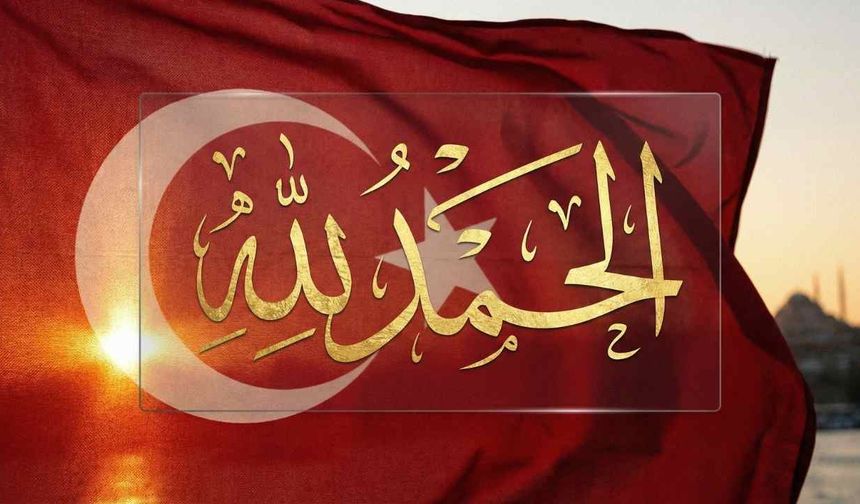 ELHAMDÜLİLLÂH TÜRK’ÜM!..