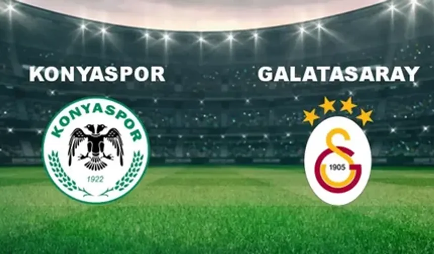 Konyaspor – Galatasaray Maçı Ne Zaman, Saat Kaçta, Hangi Kanalda, Nereden İzlenir, İlk 11'ler, Kim Yönetecek?