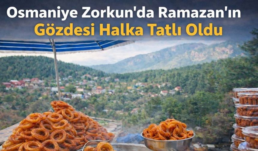 Osmaniye Zorkun'da Ramazan’ın Gözdesi Halka Tatlı Oldu