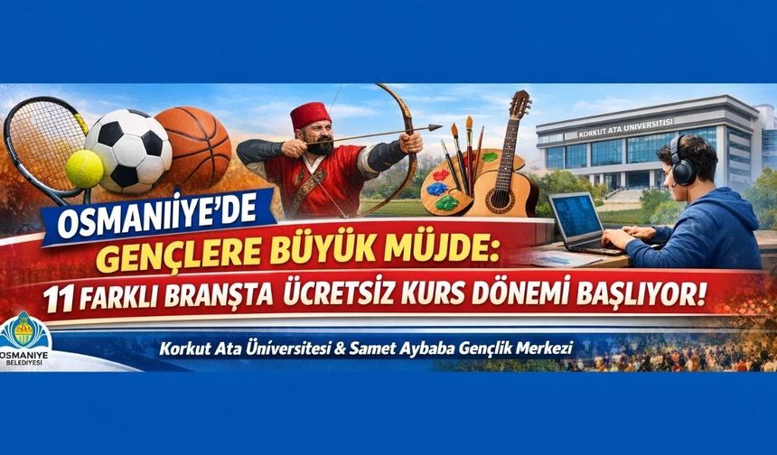 Osmaniye'de Gençlere Büyük Müjde: 11 Farklı Branşta Ücretsiz Kurs Dönemi Başlıyor!