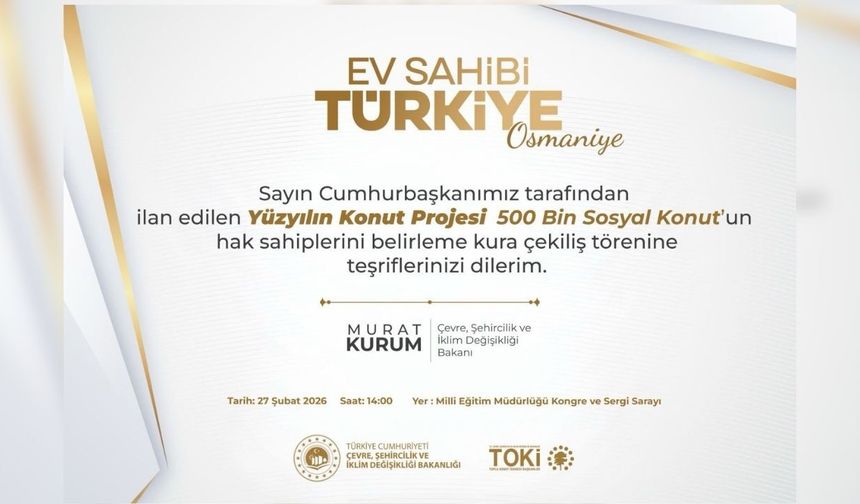 Osmaniye’de Yüzyılın Konut Kurası Başlıyor: İşte Hak Sahiplerinin Belirleneceği O An!