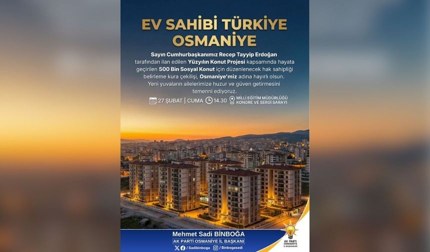 Yüzyılın Konut Projesi Osmaniye’de Kura Heyecanı