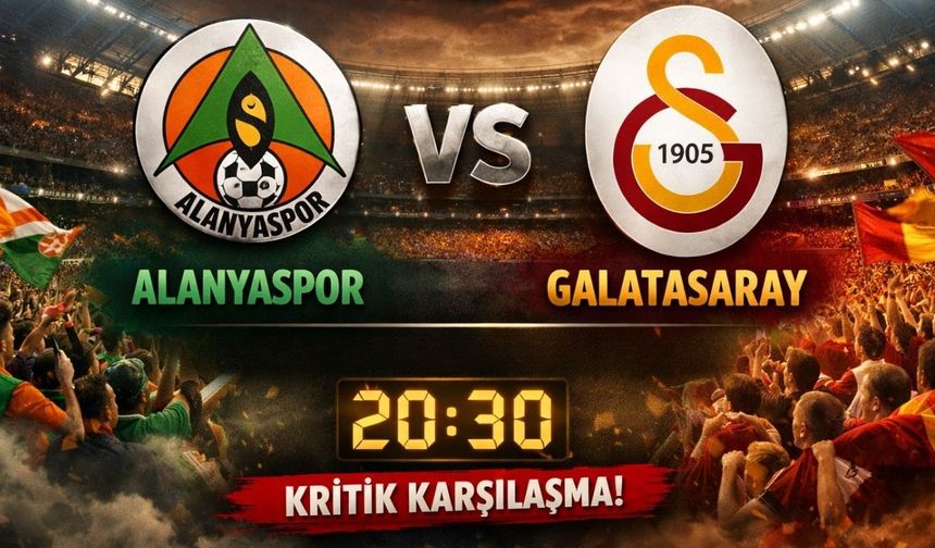 Alanyaspor Galatasaray Maçı Ne Zaman, Saat Kaçta Ve Hangi Kanalda? Ziraat Türkiye Kupası Dev Randevu!