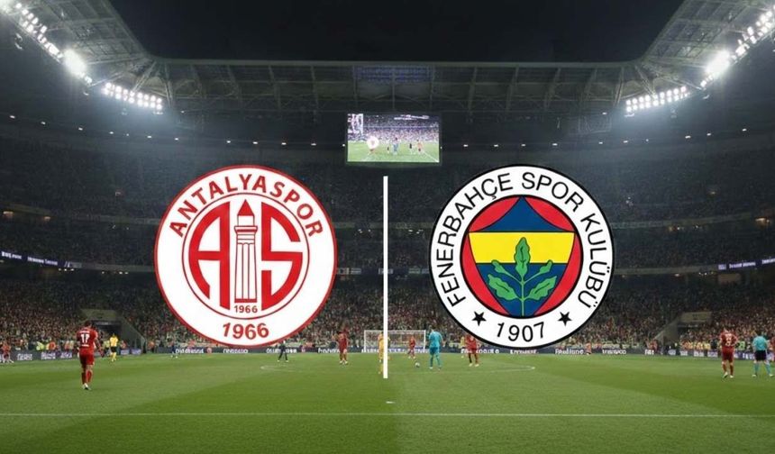 Hesap.com Antalyaspor-Fenerbahçe maçı ne zaman, saat kaçta, hangi kanalda canlı yayınlanacak? İlk 11'ler