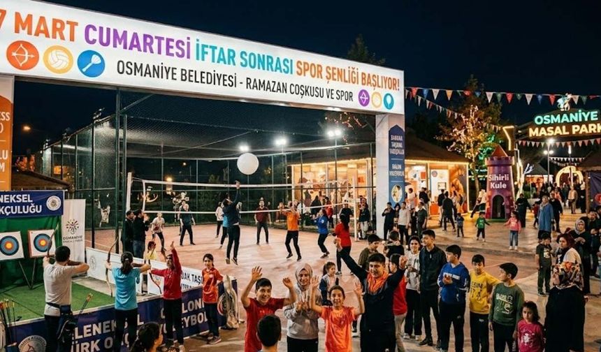 Osmaniye Belediyesi iftar sonrası spor şenliği programını duyurdu!