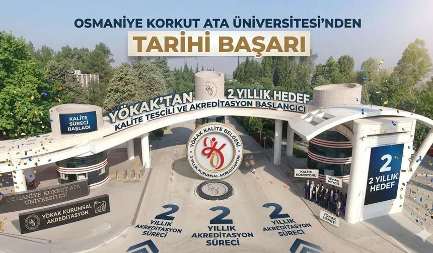 Osmaniye Korkut Ata Üniversitesi’ne YÖKAK’tan Kalite Tescili: 2 Yıllık Akreditasyon Süreci Başladı
