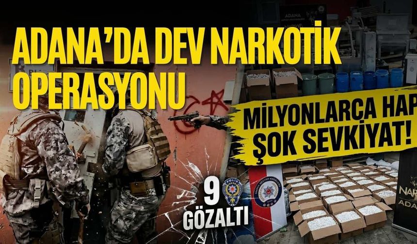 Adana’da Dev Narkotik Operasyonu: Milyonlarca Yasaklı Hapın Üretimi Engellendi