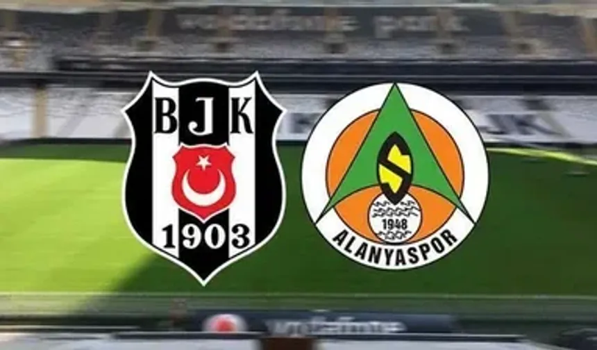 Beşiktaş - Alanyaspor Maçı Ne Zaman, Saat Kaçta, Hangi Kanalda, Nereden İzlenir, Hangi Gün, İlk 11'ler, Kim Yönetecek?