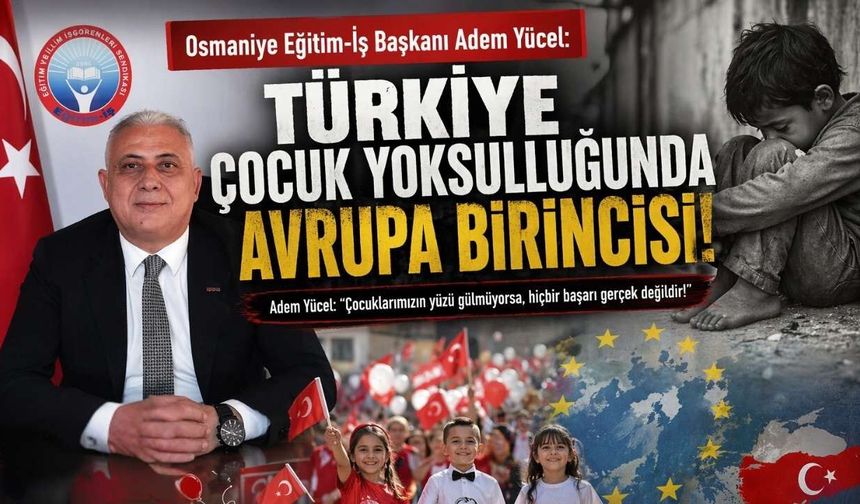 Eğitim-İş Osmaniye Şubesi 23 Nisan Dolayısıyla Çocuk Hakları Raporu Yayımladı