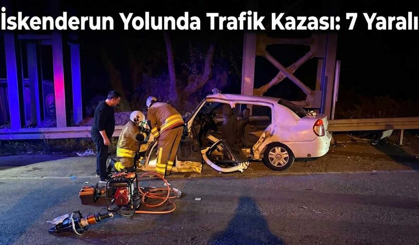 İskenderun Yolunda Trafik Kazası: 7 Yaralı