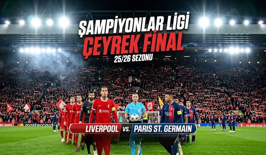 Liverpool - PSG Maçı Ne Zaman, Saat Kaçta ve Hangi Kanalda?