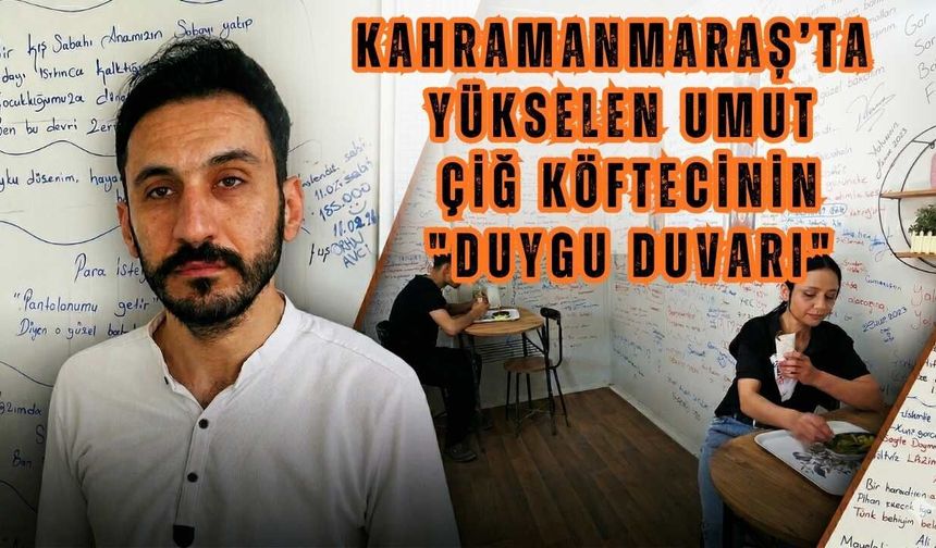 Kahramanmaraş’ta Bir Konteynerden Yükselen Umut: Çiğ Köftecinin "Duygu Duvarı"