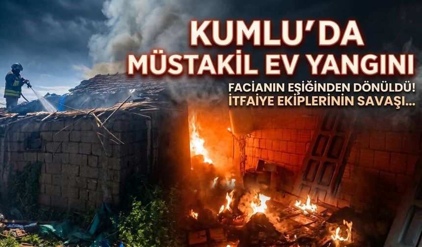 Kumlu’da Müstakil Ev Yangını