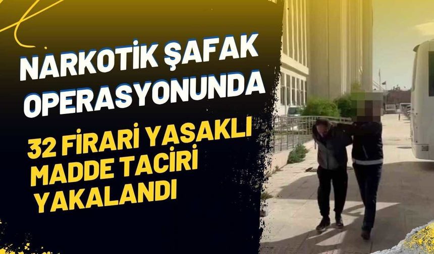 Adana’da Narkotik Şafak Operasyonu: 32 Firari Yasaklı Madde Taciri Yakalandı