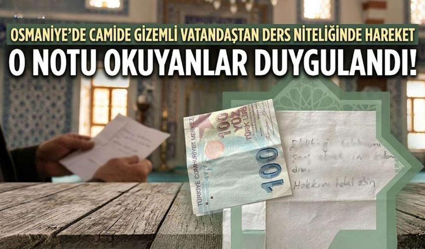 Osmaniye'de Gizemli Vatandaştan Ders Niteliğinde Hareket: Notu Okuyanlar Duygulandı