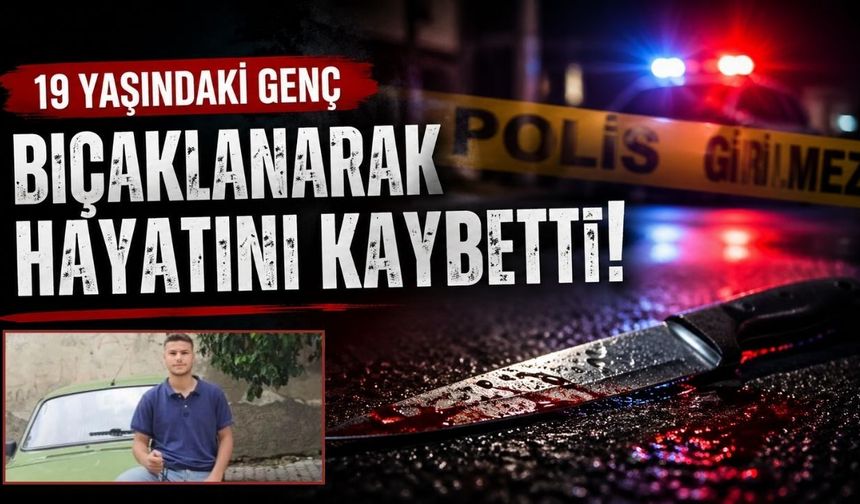Osmaniye'de Bıçaklı Kavga: 19 Yaşındaki Mert Mustafa Çalış Hayatını Kaybetti