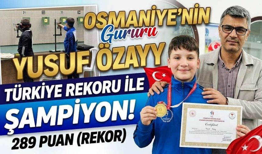 Osmaniye’nin Gururu Yusuf Özay Türkiye Rekoruyla Şampiyon!
