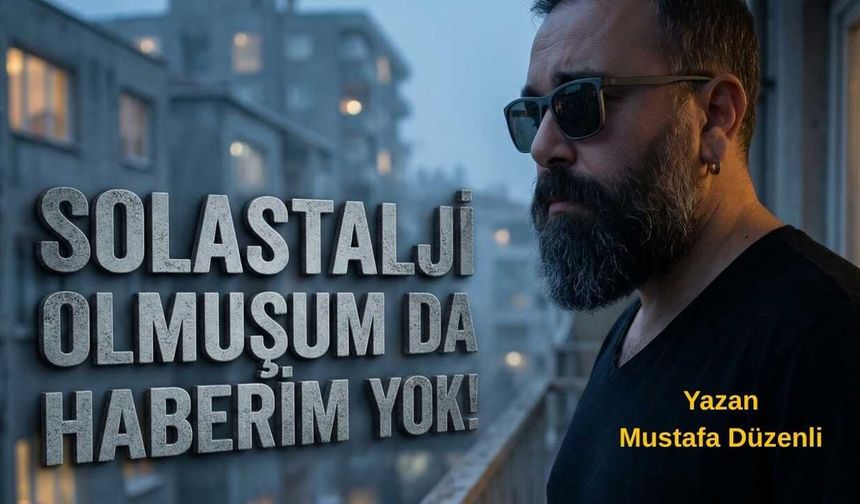 Anne Ben Solastalji Olmuşum!