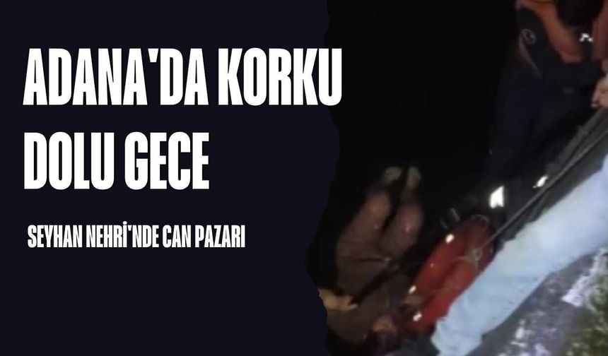 Adana Seyhan Nehri'nde Can Pazarı