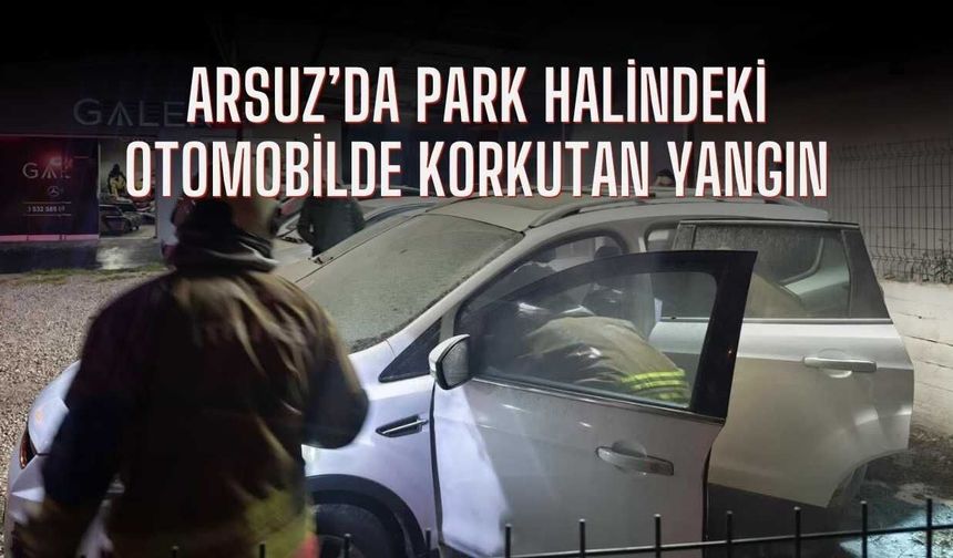 Arsuz’da Park Halindeki Otomobilde Korkutan Yangın
