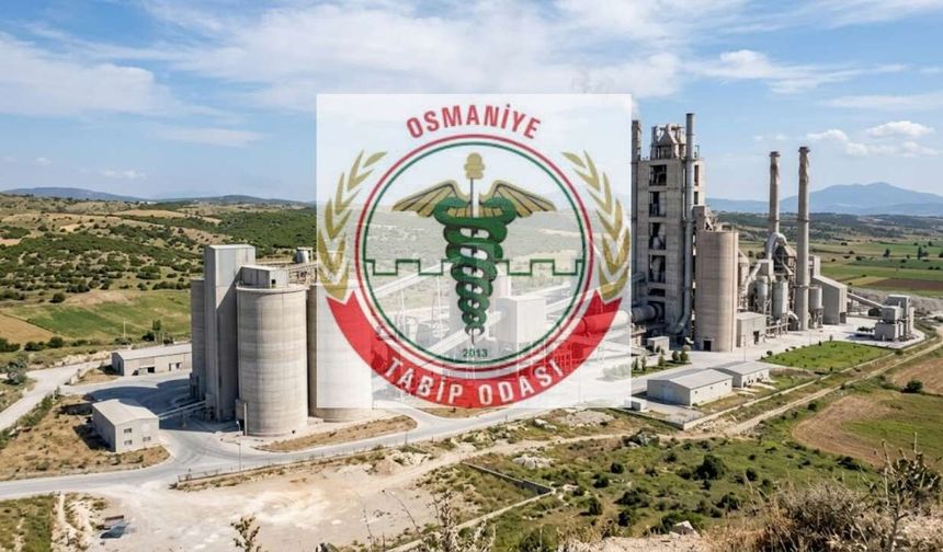 Düziçi Çimento Fabrikası Projesine Osmaniye Tabip Odası’ndan Uyarı