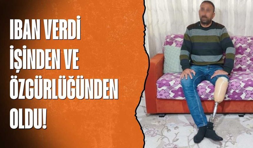 IBAN Verdi İşinden ve Özgürlüğünden Oldu!