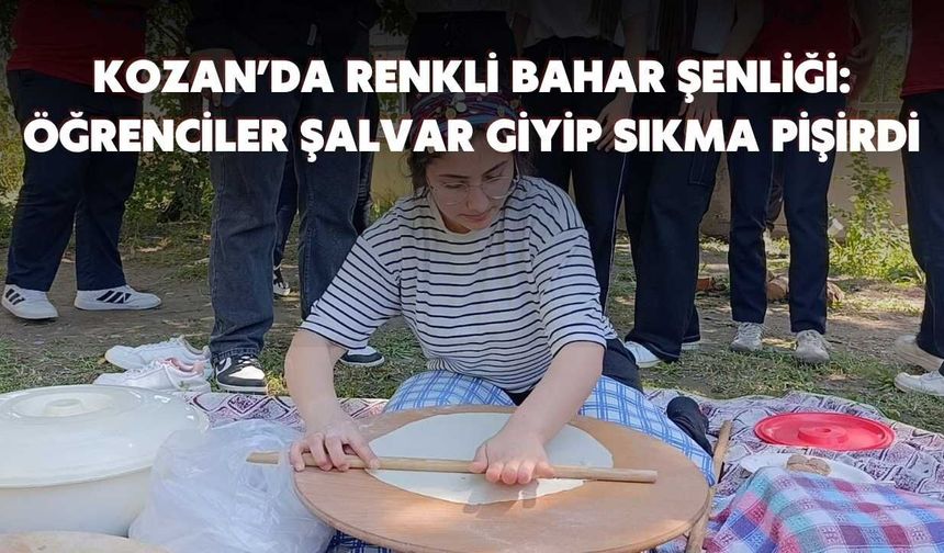 Kozan’da Renkli Bahar Şenliğinde  Şalvar Giyip Sıkma Pişirdiler