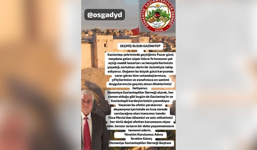 Osmaniye Gaziantepliler Derneği'nden Fırtına Sonrası Dayanışma Mesajı