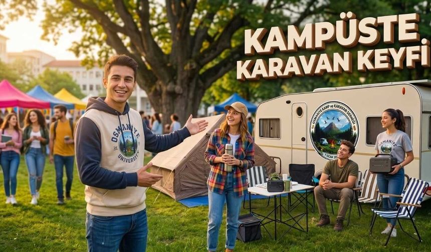 OKÜ Bahar Şenliklerinde Karavan Hayatına Yoğun İlgi