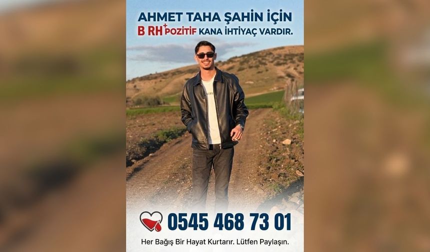 Osmaniye'de Acil Kan Duyurusu: Ahmet Taha Şahin İçin B Pozitif Kan Aranıyor