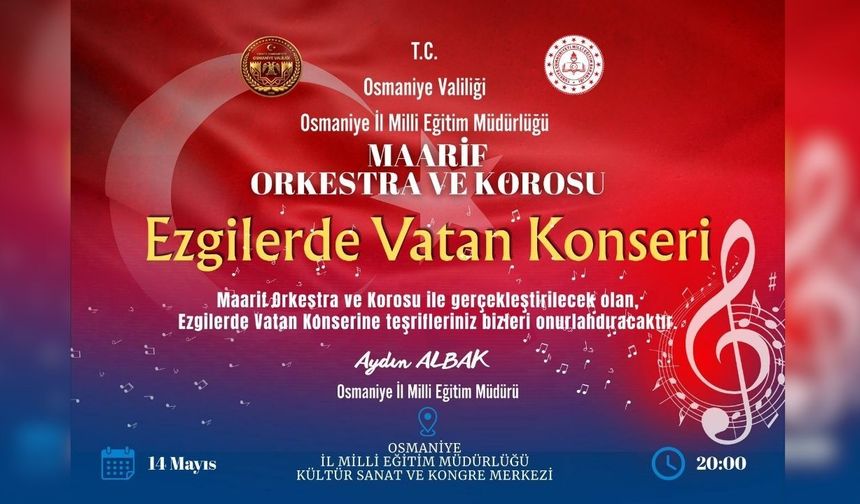 Osmaniye'de Müzik Ziyafeti "Ezgilerde Vatan" Konseri Düzenleniyor!