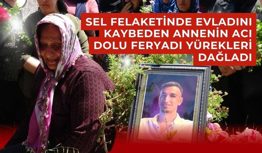 Sel Felaketinde Evladını Kaybeden Annenin Acı Dolu Feryadı Yürekleri Dağladı