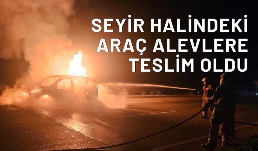 Seyir Halindeki Araç Alevlere Teslim Oldu