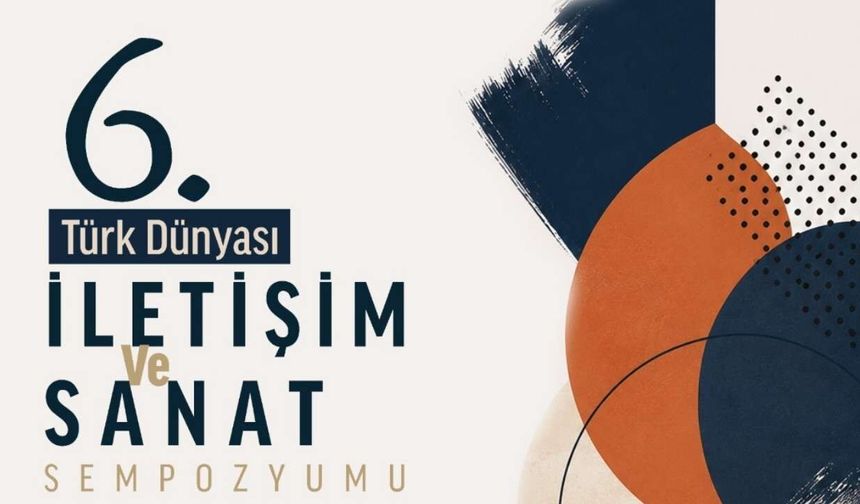 Türk Dünyası İletişim Sanat Sempozyumu Bişkek'te!