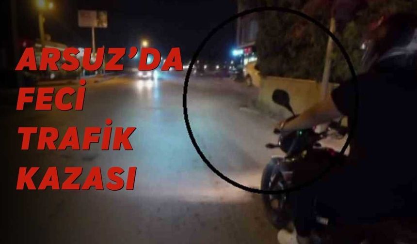 Arsuz’da Feci Trafik Kazası