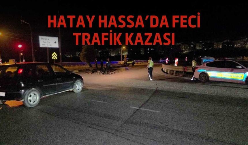 Hatay Hassa’da Feci Trafik Kazası