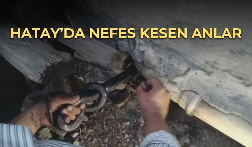 Hatay’da Nefes Kesen Anlar