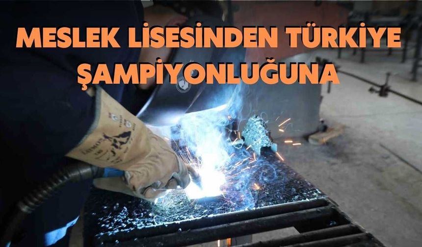 Meslek Lisesinden Türkiye Şampiyonluğuna