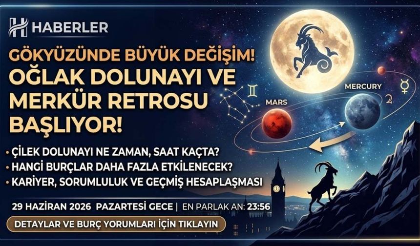 Oğlak Dolunayı ve Merkür Retrosu Bize Ne Anlatıyor?